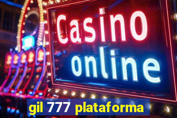 gil 777 plataforma